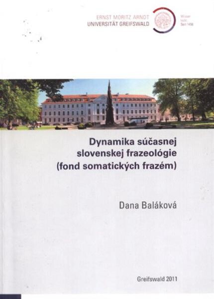 Dynamika súčasnej slovenskej frazeolĂłgie (fond somatickŽch frazém) 