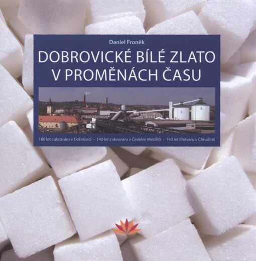 Dobrovické bílé zlato v proměnách času 