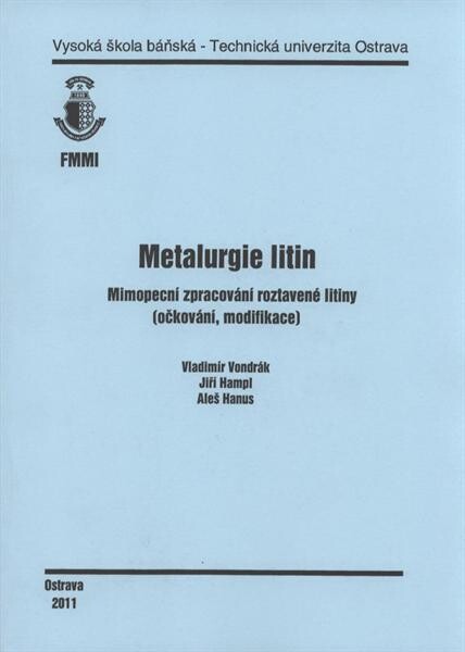 Metalurgie litin :mimopecní zpracování roztavené litiny (očkování, modifikace)