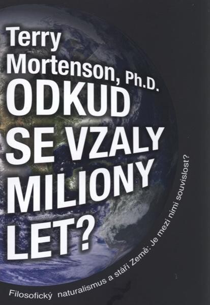 Odkud se vzaly miliony let? : filosofický naturalismus a stáří Země - je mezi nimi souvislost?