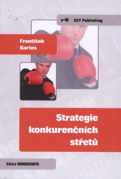 Key publishing Strategie konkurenčních střetů - František Bartes