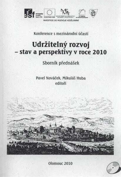 Udržitelný rozvoj - stav a perspektivy v roce 2010 :sborník z konference 7.-8. září 2010, Olomouc