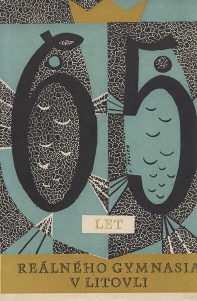 Památník k šedesátému pátému výročí reálného gymnasia v Litovli 1901-1966