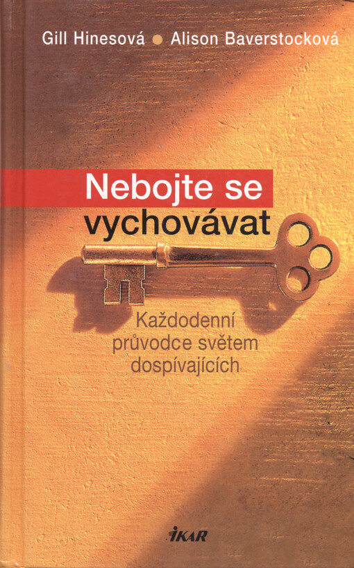 Nebojte se vychovávat : každodenní průvodce světem dospívajících