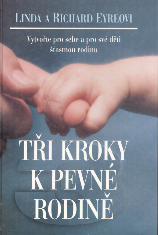 Tři kroky k pevné rodině