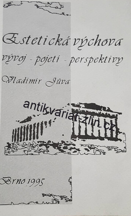 Estetická výchova : vývoj, pojetí, perspektivy