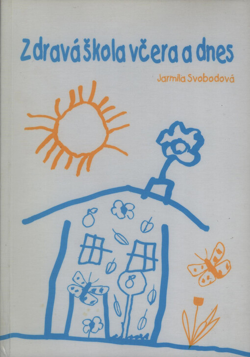 Zdravá škola včera a dnes