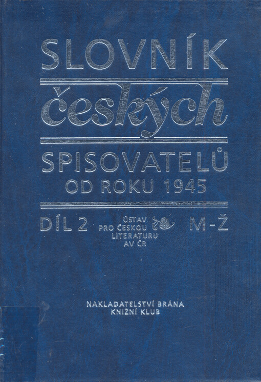 Slovník českých spisovatelů od roku 1945, díl 1