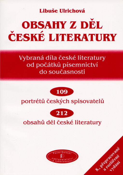 Obsahy z děl české literatury: vybraná díla české literatury od počátků písemnictví do současnosti