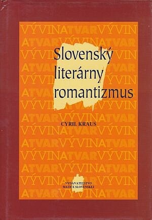 Slovenský literárny romantizmus : vývin a tvar
