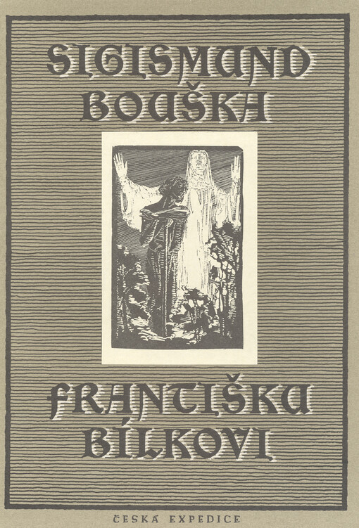 Sigismund Bouška Františku Bílkovi : (korespondence z let 1895-1916)