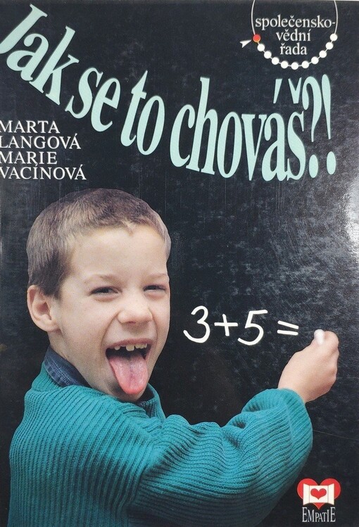 Jak se to chováš?!