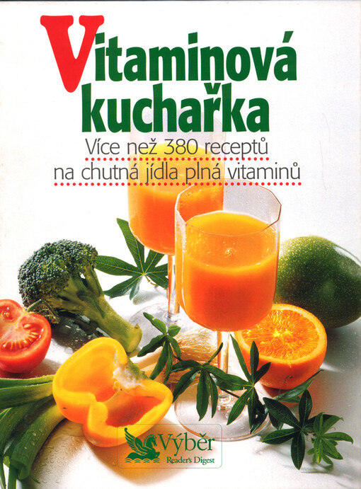 Vitaminová kuchařka : více než 380 receptů na chutná jídla plná vitaminů