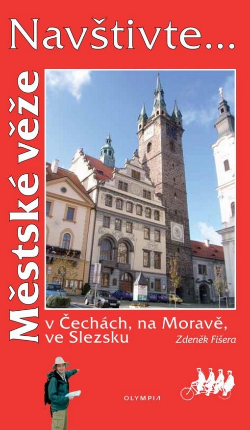 Navštivte... Městské věže v Čechách, na Moravě, ve Slezsku