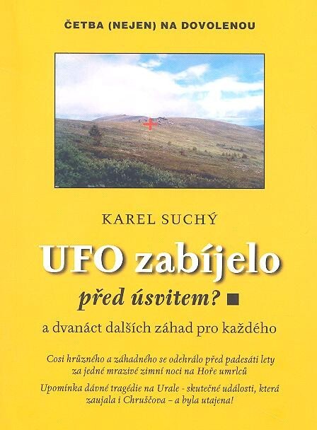 UFO zabíjelo před úsvitem? : a dvanáct dalších záhad pro každého