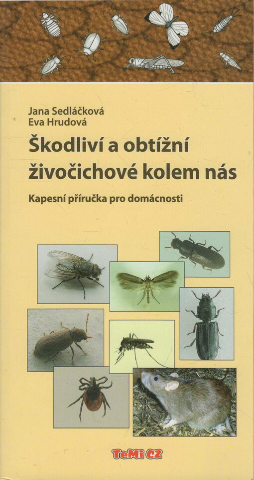 Škodliví a obtížní živočichové kolem nás : kapesní příručka pro domácnosti