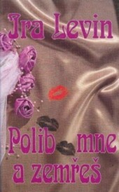 Polib mne a zemřeš