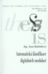 Automatická klasifikace digitálních modulací = Automatic classification of digital modulations : zkrácená verze Ph.D. Thesis