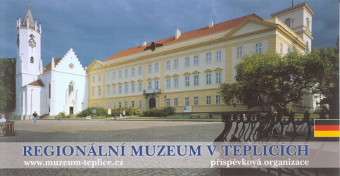 Regionální muzeum v Teplicích = [Regionalmuseum in Teplice] : příspěvková organizace