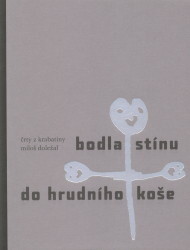 Bodla stínu do hrudního koše