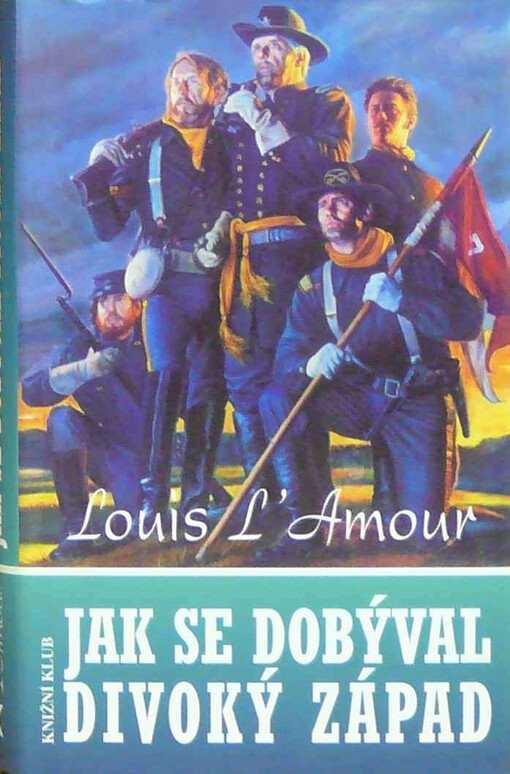 Jak se dobýval Divoký západ