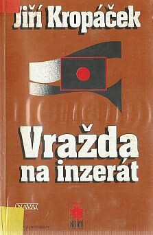 Vražda na inzerát : [čtrnáct případů z archivů kriminální policie]