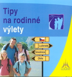 Tipy na rodinné výlety : Louny - Lužerady, Smolnice, Ohře