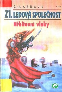 Ledová společnost. 21, Hřbitovní vlaky