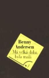 Má velká doba byla malá.