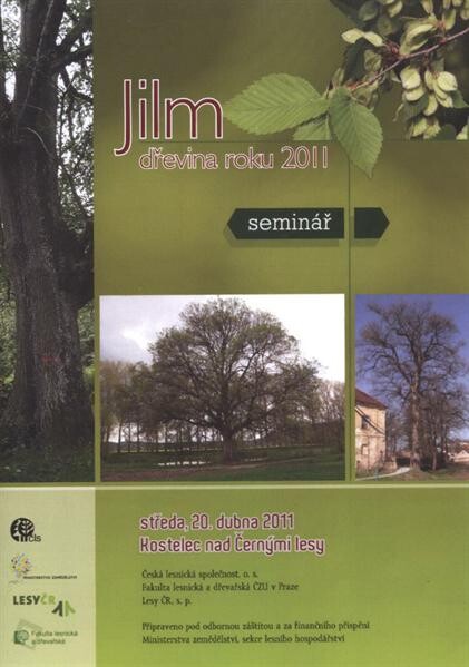 Jilm :dřevina roku 2011 : sborník referátů : středa, 20. dubna 2011, Kostelec nad Černými lesy, zámek