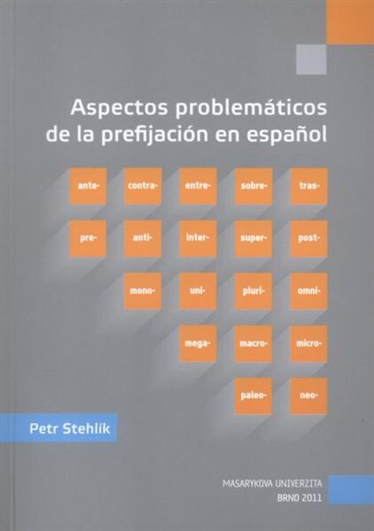 Aspectos problemáticos de la prefijación en español