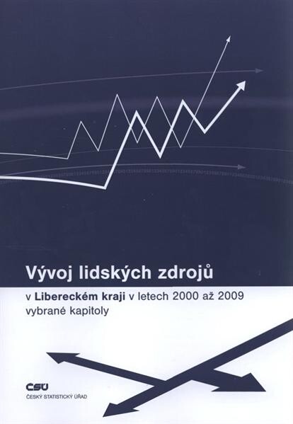 Vývoj lidských zdrojů v Libereckém kraji v letech 2000-2009 : (vybrané kapitoly)