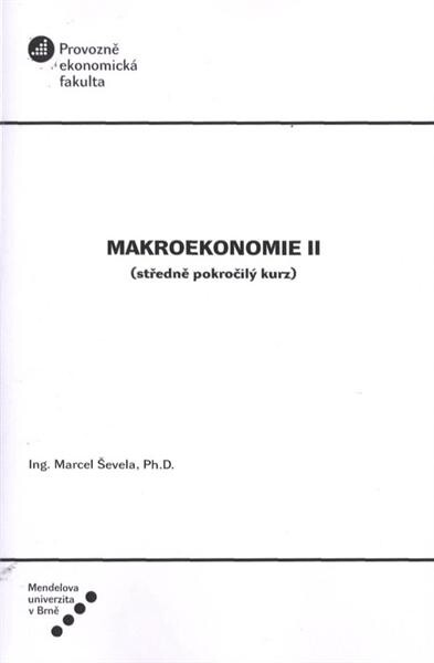 Makroekonomie II : (středně pokročilý kurz)