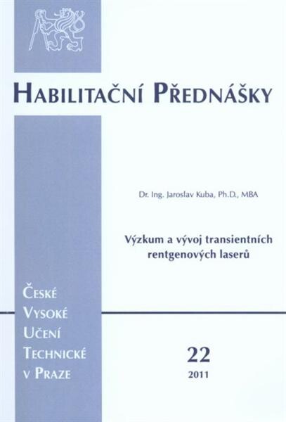 Výzkum a vývoj transientních rentgenových laserů = Research and development of transient X-ray lasers