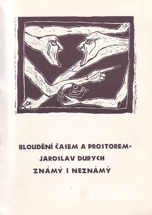 Bloudění časem a prostorem - Jaroslav Durych známý i neznámý: (sborník příspěvků z II. literární laboratoře, konané v Hradci Králové 25.-26. ledna 1996)