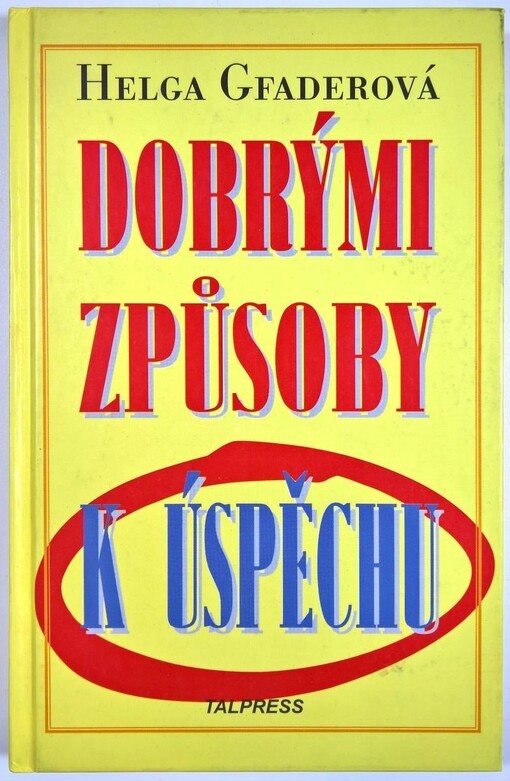Dobrými způsoby k úspěchu