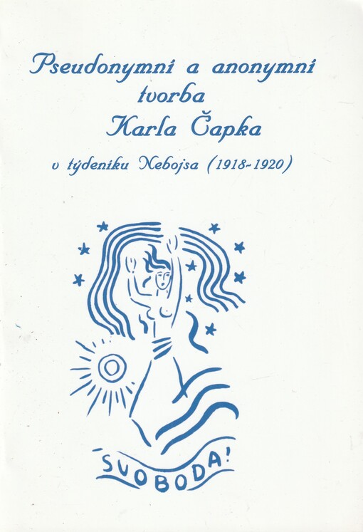 Pseudonymní a anonymní tvorba Karla Čapka v týdeníku Nebojsa (1918-1920)