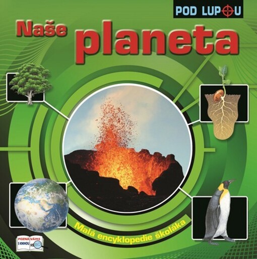 Naše planeta -- Pod lupou
