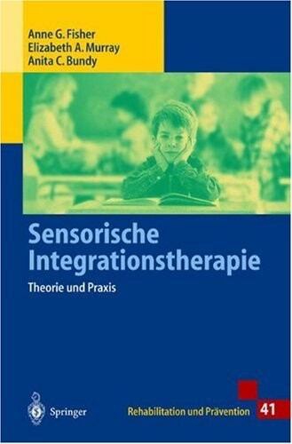 Sensorische Integrationstherapie : Theorie und Praxis