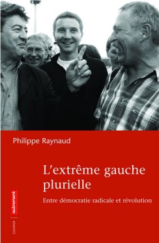 L'extrÃªme gauche plurielle (French Edition)