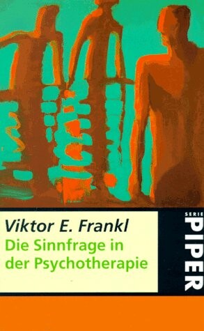Die Sinnfrage in der Psychotherapie Piper; Bd. 577