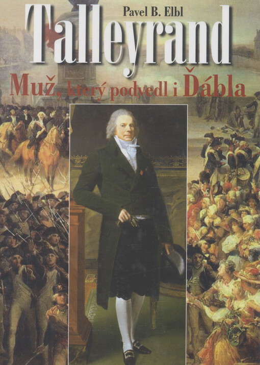 Talleyrand: muž, který podvedl i ďábla