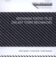 Mechanika tuhých těles. Základy teorie mechanizmů