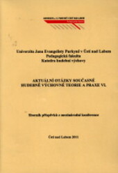 Aktuální otázky současné hudebně výchovné teorie a praxe VI.mezinárodní konference 10.11.2010 : CD s plnými texty příspěvků