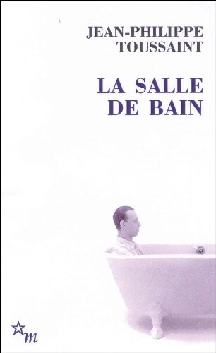 La salle de bain ; suivi de Le jour où j'ai rencontré Jérôme Lindon