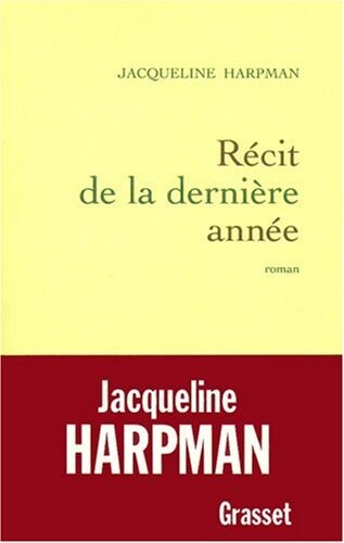Recit de la derniere annee (French Edition)
