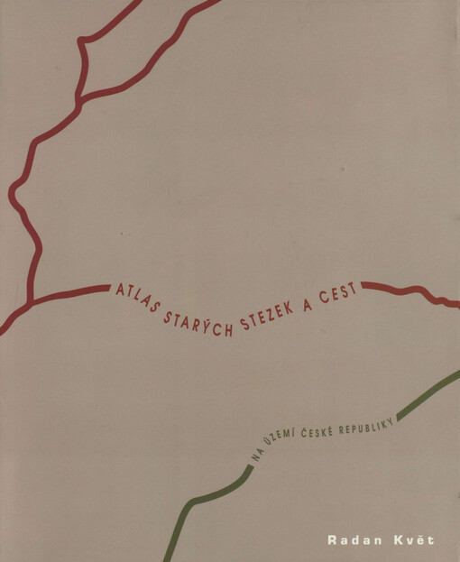 Atlas starých stezek a cest na území České republiky