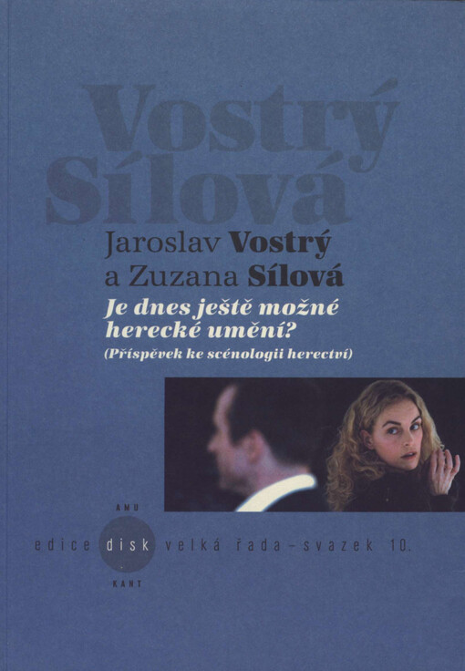 Je dnes ještě možné herecké umění?: (příspěvek ke scénologii herectví) : s přílohami o objevu zrcadlových neuronů a herecké dramaturgii