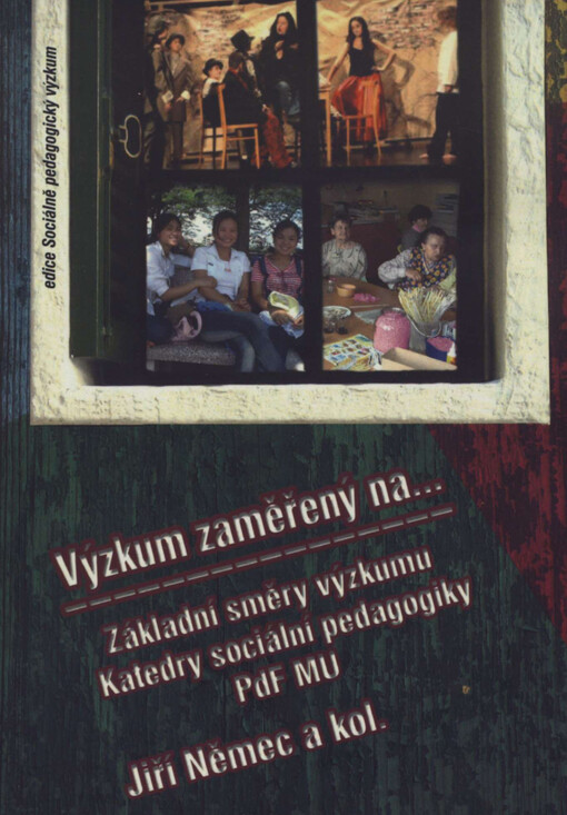 Výzkum zaměřený na--: základní směry výzkumu Katedry sociální pedagogiky PdF MU