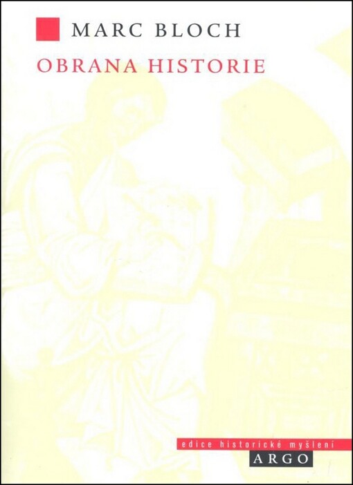 Obrana historie, aneb, Historik a jeho řemeslo, Vyd. 1.